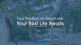 Virtual Tour of The Pavilion at Great Hills