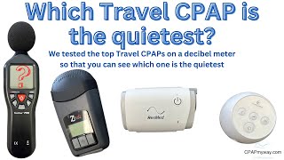 Which Travel CPAP is the Quietest - We compare them all