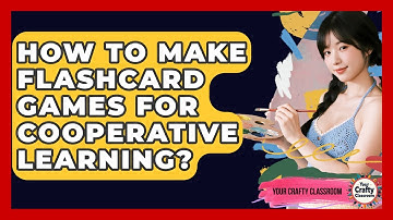 How To Make Flashcard Games For Cooperative Learning? - Your Crafty Classroom