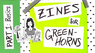 Zines for Greenhorns! Part 1: The Basics @TwentyTwoZines