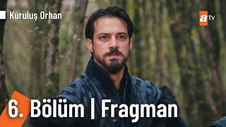 Kuruluş Orhan 6. Bölüm Fragman O Anlaşma Kanla Yapılacak