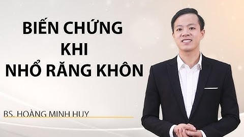 Nhổ răng khôn có nguy hiểm không? Những biến chứng có thể gặp phải khi Nhổ răng khôn
