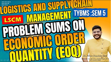 Economic Order Quantity  | Logistics and Supply Chain Management | TYBMS SEM-V | BY Dr. Mihir Shah
