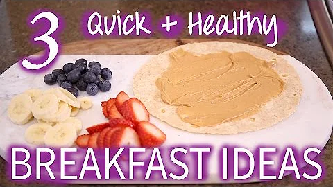 3 Quick, Easy Healthy Breakfast Ideas/Recipes UNDE...