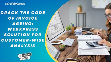 Crack the Code of Invoice Ageing: WebXpress Solution for Customer-Wise Analysis || TMS || WebXpress