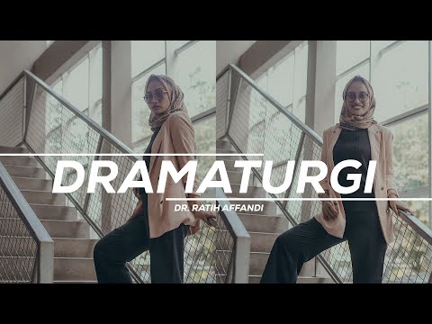 Dramaturgi ( Dr.Nur Ratih Devi Affandi, S.S., M.Si )