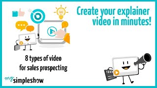 8 Types Of Video For Sales Prospecting - Mysimpleshow
