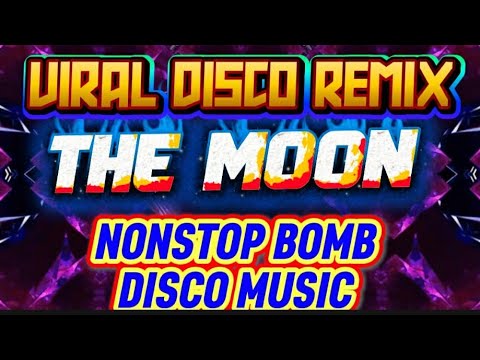 VIRAL NONSTOP BOMB DISCO MIX 2026 /THE MOON/ NAKABALIK NA NAMAN SA HONGKONG 2026