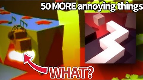 50 MORE Annoying Things in Dancing Line