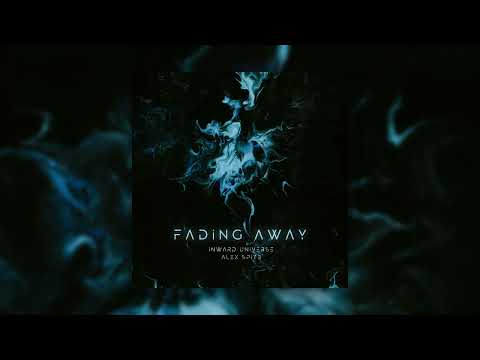 Inward Universe, Alex Spite - Fading Away