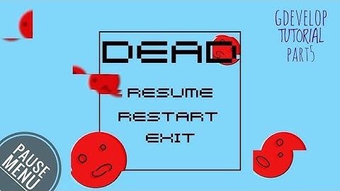 How to make a game part5 /pause and death screen #gdevelop5
