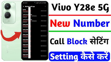 how to block unknown number call vivo y28e | vivo y28e new number ki call block kaise kare