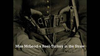 American civil war music - McLeod s Ree & Turkey in the Straw