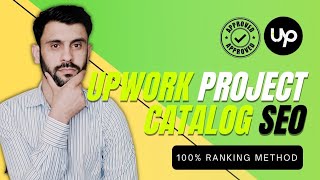 Upwork Project Catalog SEO |How to Rank Project Catalogs|Project Catalogs Upwork| Upwork Profile SEO