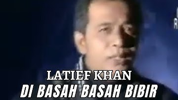 Latief Khan - Dibasah Basah Bibir (Official Music Video) | Dangdut Lawas 80an Terpopuler Latief Khan