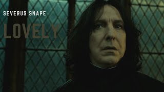 Severus Snape || Lovely