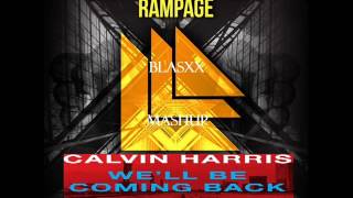 Bassjackers & Kenneth G - Rampage Vs Calvin Harris Ft Example - We'll Be Coming Back (Blasxx Mashup)