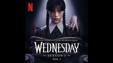 Thumbnail of Wednesday Season 2 Vol.1 Soundtrack | Bad Moon Rising – Wednesday Addams,Nevermore Academy Orchestra
