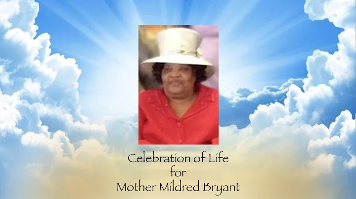 Celebration of Life for Mother Mildred Bryant