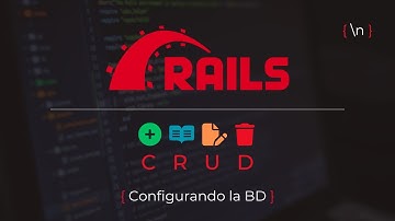 CRUD básico de Ruby on Rails  |  2. Configurando la BD