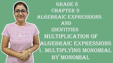 CLASS 8|| NCERT MATHS|| CH-9 ALGEBRAIC EXPRESSIONS AND IDENTITIES|| MULTIPLYING 2 OR MORE MONOMIALS|