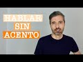 Get Rid of Your Accent In Spanish [CC]