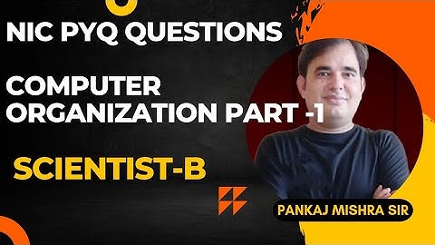 Computer Organization NIC PYQs | NIC SCIENTIST B 2023 | By Pankaj Mishra Sir #nic #nielit #cse