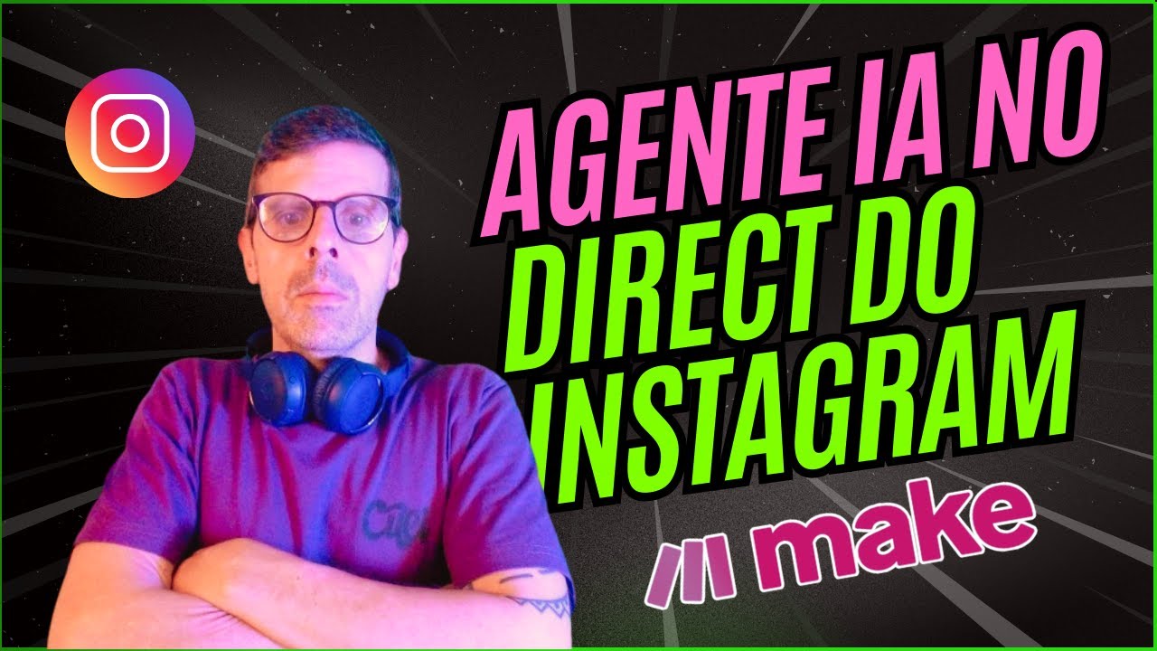 Agente de IA no Direct do Instagram com Make - Rápido e Sem Programar ...