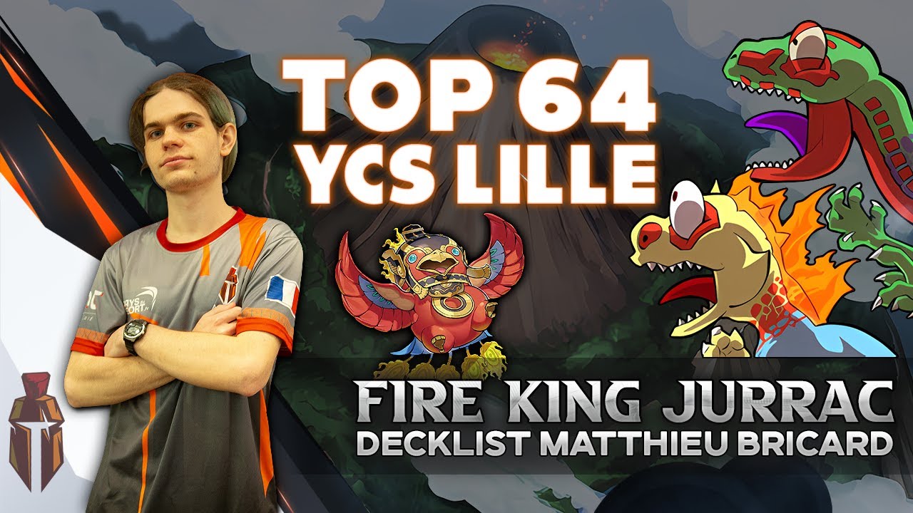 YCS LILLE TOP 64 - FIRE KING JURRAC - BRICARD Matthieu
