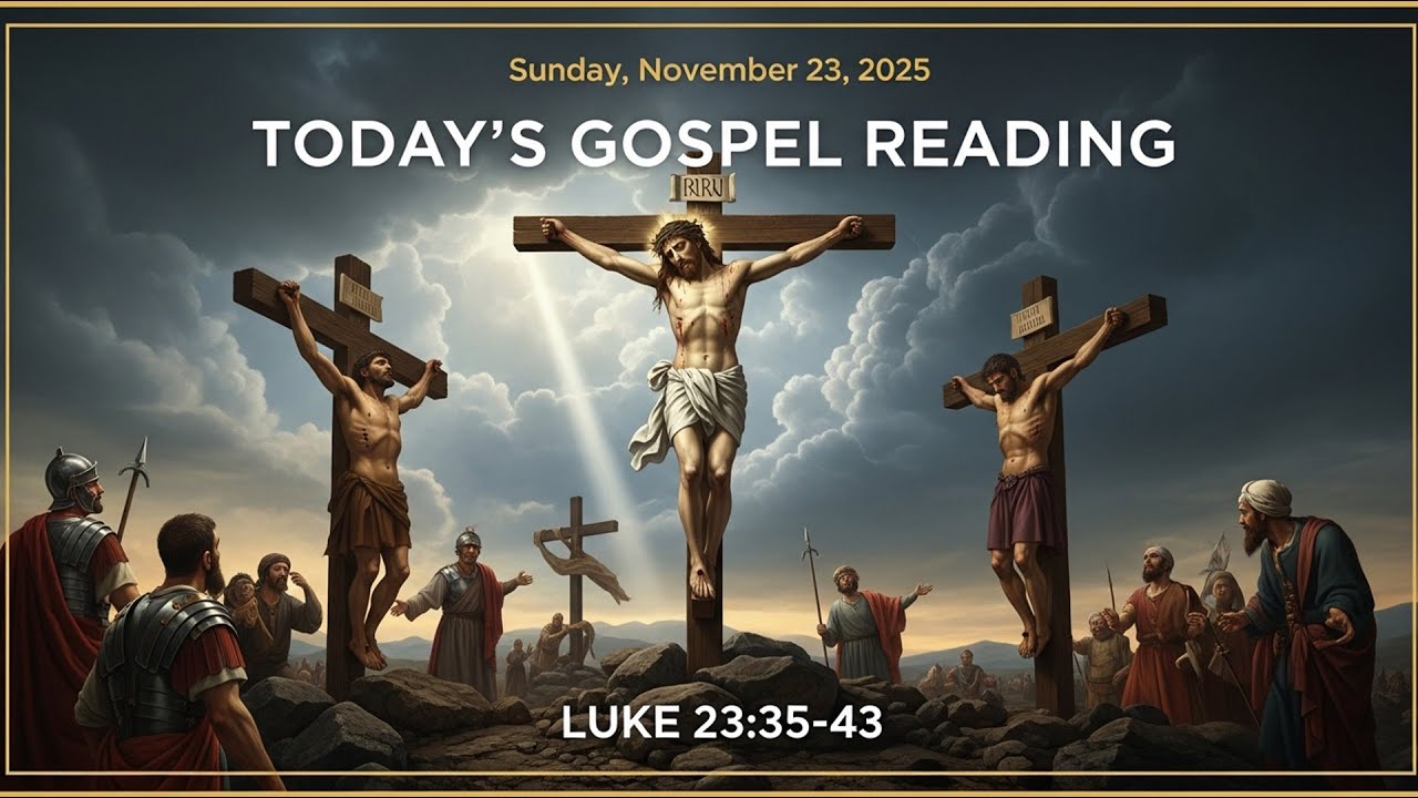 Today's Gospel Reading (Nov 23,2025) | Luke 23:35-43 | Daily Prayer ...