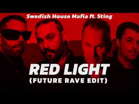 Swedish House Mafia ft Sting - Red Light (Future Rave Edit)
