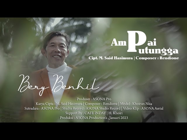 AMPAI PUTUNGGA - Bery Benhil ( Official Music u0026 Video) class=