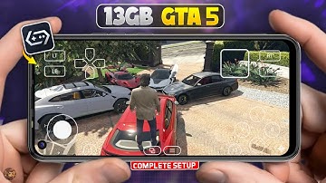 13GB Original GTA 5 - All Device Easy & Complete Setup!