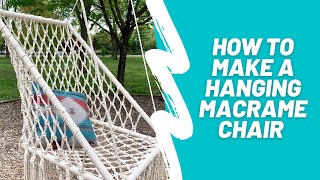 How to Make A Hanging Macramé Chair