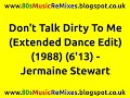 Don't Talk Dirty To Me (Extended Dance Edit) - Jermaine Stewart | Phil Harding Remix | 80s Club Mix