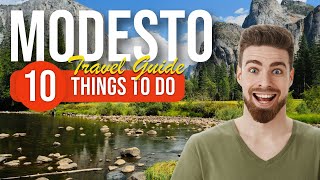 TOP 10 Things to do in Modesto, California 2023!