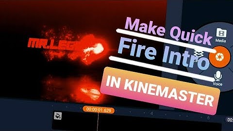 Make Quick Fire Intro🔥🔥 || Kinemaster Tutorial || mr.legend