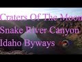 Craters Of The Moon National Preserve.....Snake River Canyon ...Idaho Byways....RVerTV