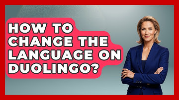How To Change The Language On Duolingo? - The Language Library