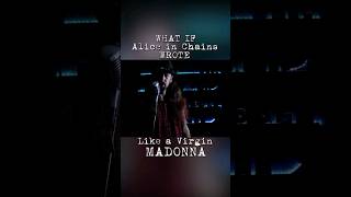 If Alice in Chains wrote Like a Virgin #shorts
If Alice in Chains wrote Like a Virgin #shorts If Alice in Chains wrote Like a Virgin #shorts