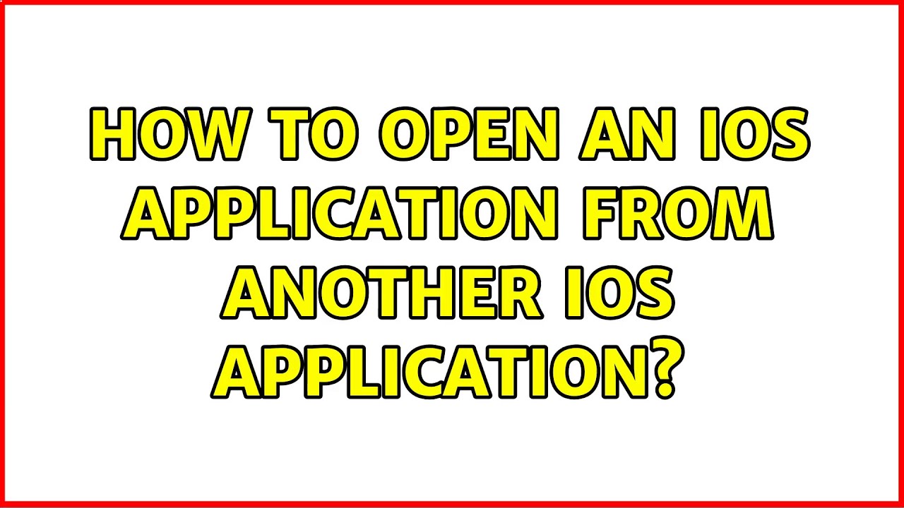 How to open an iOS application from another iOS application? (2 ...