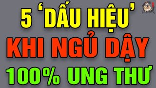 Tuổi Già, KHI NGỦ DẬY Thấy 5 DẤU HIỆU Này Phải ĐI KHÁM NGAY, Kẻo U.NG TH.Ư | THCS