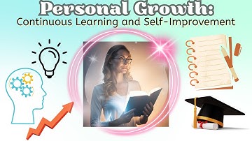 Personal Growth : Continuous Learning and Self Improvement   #personalgrowth  #continuouslearning