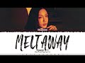 TAEYEON (태연) - &#39;Melt Away&#39; Lyrics [Color Coded_Han_Rom_Eng]