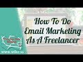 HOW TO DO EMAIL MARKETING AS A FREELANCER | JASLEARNIT 007