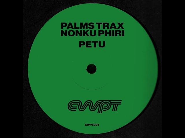 Palms Trax, Nonku Phiri - Petu