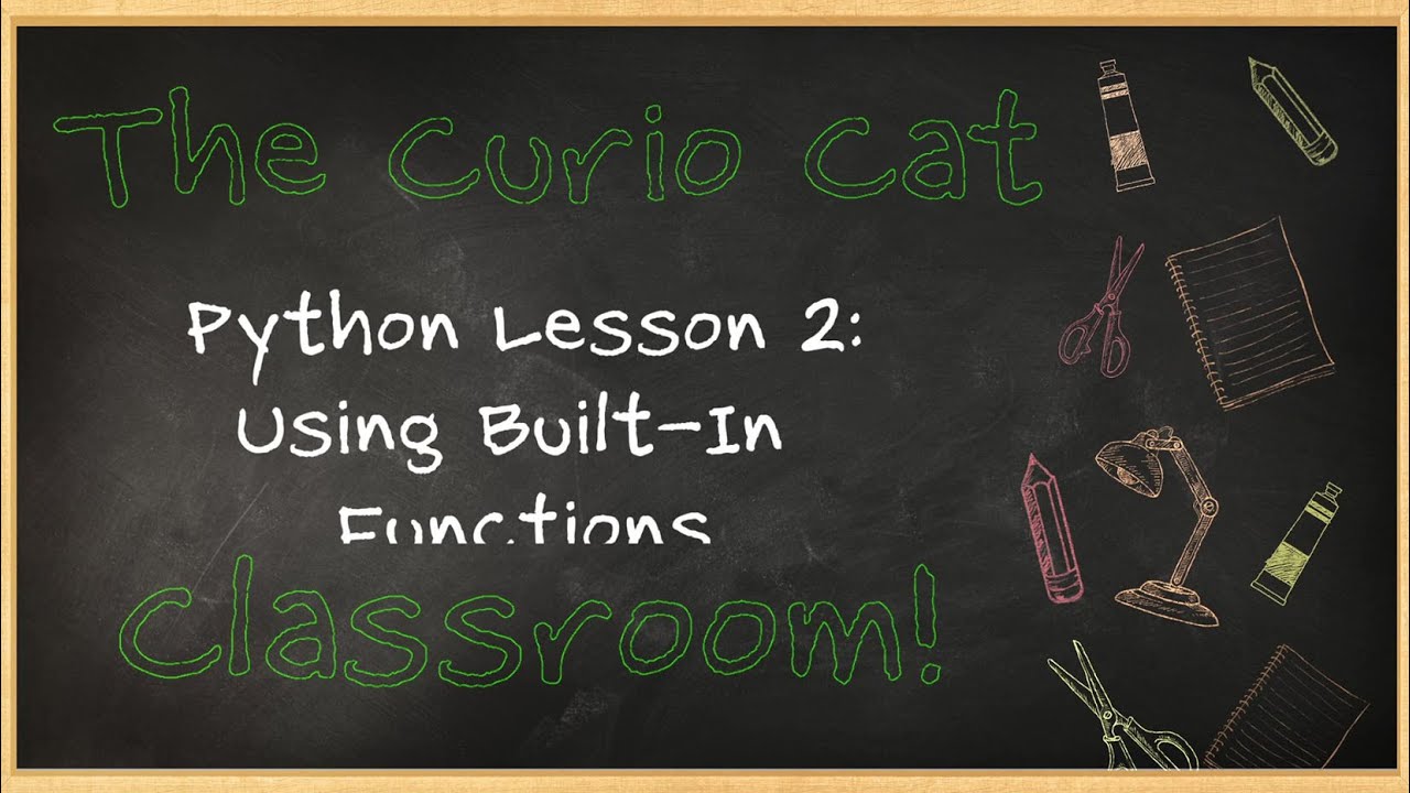 Python Lesson 2: Using Built In Functions!