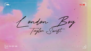 London Boy || Taylor Swift || Lyrics