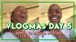 apply to college with me | vlogmas day 5