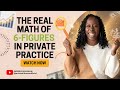 The REAL Math Behind 6-Figure Private Practice (What No One Tells You)